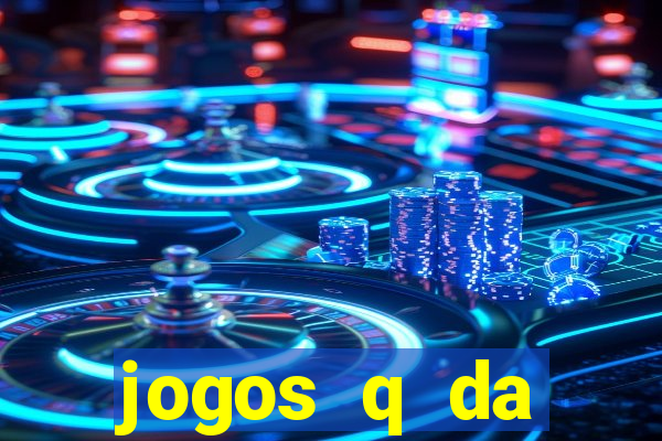 jogos q da dinheiro de verdade